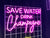 Save Water Drink Champagne Neon Sign